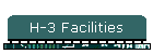 H-3 Facilities